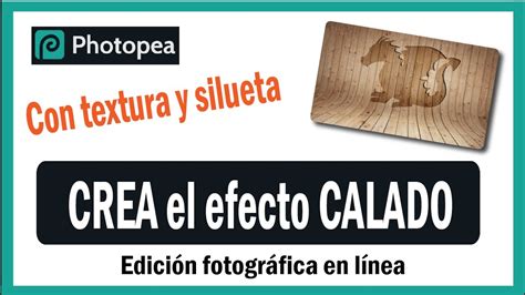 Efecto De CALADO Sobre Una SUPERFICIE Con Photopea 2 YouTube