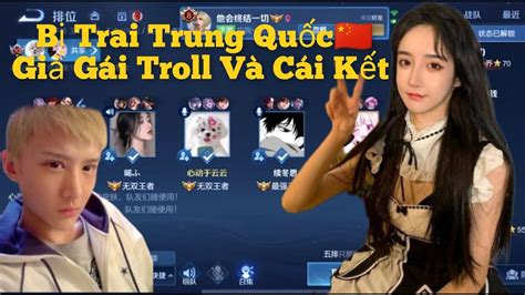 Vương Giả Vinh Diệu Qua Trung Quốc Bị Thanh Niên Gay Giả Gái Troll Gạ Gẫm Và Cái Kết Hài