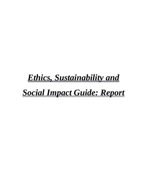 Ethics Sustainability And Social Impact Guide Report