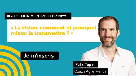 Agile Tour Montpellier 2022 Retrouvez Notre Atelier Sur La Vision Produit