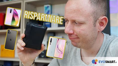 Vuoi Comprare Uno Smartphone E Risparmiare Online Guarda Questo Video