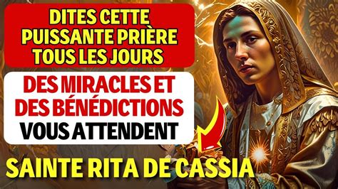 PRIÈRE MIRACULEUSE À SAINTE RITA DE CÁSSIA ESSAYEZ ET VOYEZ LE