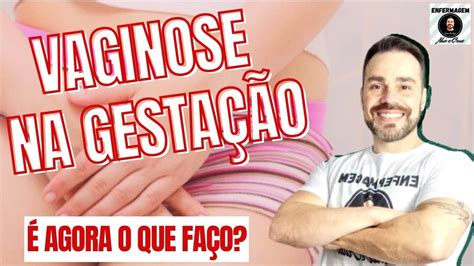 Vaginose Na Gesta O Como Identificar E Tratar Youtube