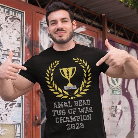 Anal Bead Tug Of War Champion Funny Shirt Unisex Hilarious Gift For Gay Kinky Bdsm Etsy