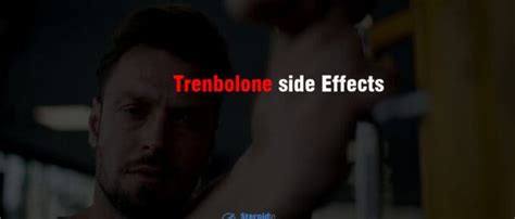 12 Trenbolone Side Effects and how to avoid them – SteroidInBodybuilding