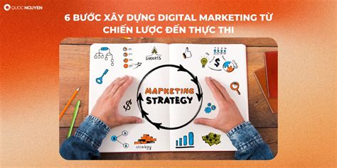 Chi N L C Digital Marketing L G B C X Y D Ng Chi N L C N Th C Thi