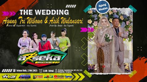 Live Campursari ARSEKA Music Wedding Agung Asih ARS Jilid4 Nelly