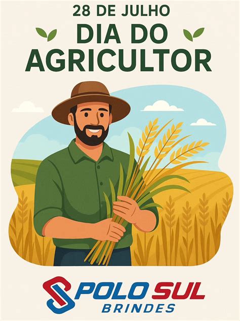 28 De Julho Dia Do Agricultor - Polo Sul - 🌱 28 de Julho – Dia do Agricultor 🌾 Hoje celebramos aqueles ...