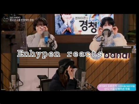 enhypen 엔하이픈 reaction to nmixx 엔믹스 O O 오오 nmixx x enhypen YouTube