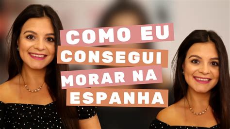 COMO EU CONSEGUI MORAR NA ESPANHA E PORQUE EU DESISTI DE MORAR EM