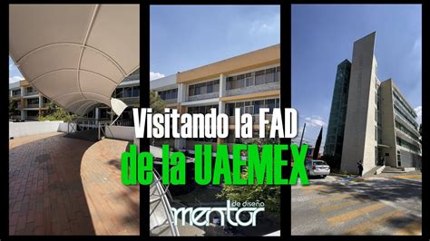 Visitando La Facultad De Arquitectura Y Diseño Fad Uaemex 2023