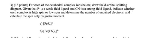 Solved 3) (18 points) For each of the octahedral complex | Chegg.com