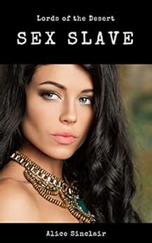 Lords Of The Desert Sex Slave Harem Book EBook Sinclair Alice Amazon Co Uk Kindle Store