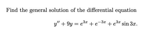 Solved Find The General Solution Of The Differential