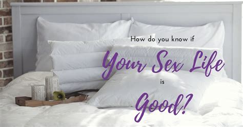 How Do You Know If Your Sex Life Is Good
