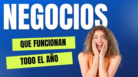 15 Ideas de Negocios que FUNCIONAN Todo el AÑO YouTube