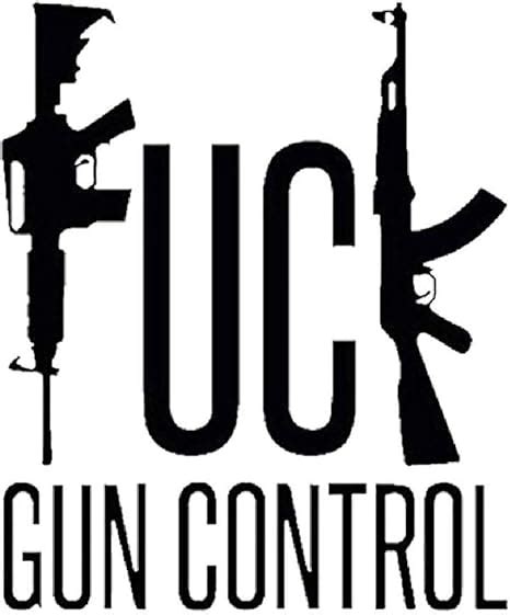 Amazon Fuck Gun Control AR Assault Rifle Gun Rifle Vinyl Decal Sticker Black Automotive