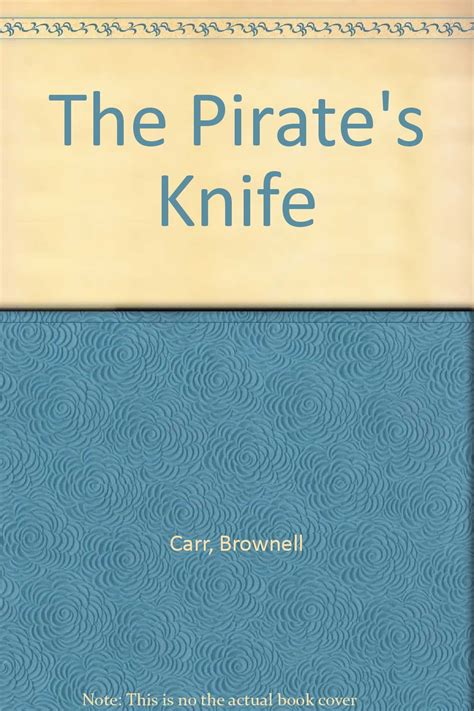 The Pirate S Knife Brownell Carr Books