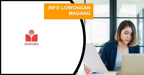 lowongan magang mayora   jurusan april