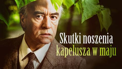 Skutki Noszenia Kapelusza W Maju Filmy Fabularne Ogl Daj Na Tvp Vod