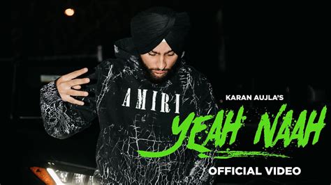 Yeah Naah Full Video Karan Aujla I Ikky Latest Punjabi Songs