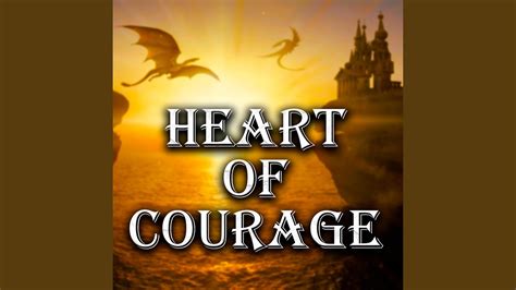 Heart Of Courage YouTube