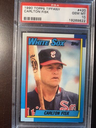 1990 Topps Tiffany Carlton Fisk Psa 10 Ebay