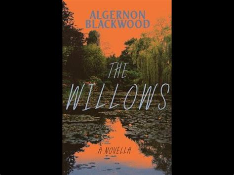 The Willows By Algernon Blackwood Audiobook YouTube