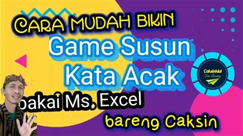 Cara Mudah Bikin Game Susun Kata Acak Pakai Ms Excel Serta