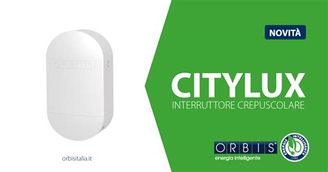 CITYLUX: il nuovo interruttore crepuscolare- Orbis Italia