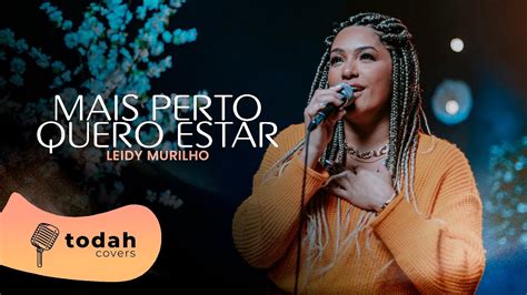 Leidy Murilho Mais Perto Quero Estar Cover Harpa Crist Youtube