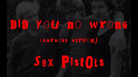 Karaoke Did You No Wrong Sex Pistols YouTube