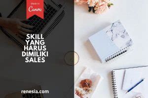 10 Kemampuan Atau Skill Yang Harus Dimiliki Sales