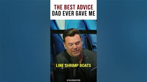 The Best Advice Dad Ever Gave Me Youtube