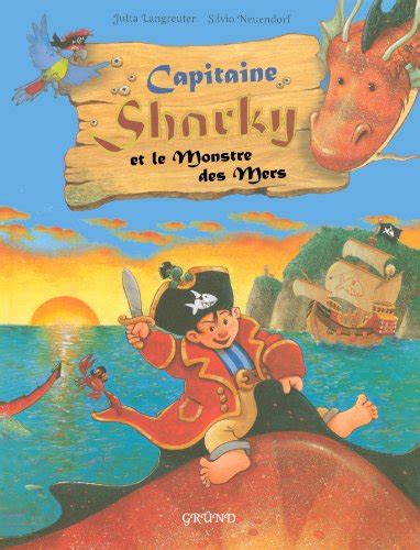 Capitaine Sharky Et Le Monstre Des Mers By Langreuter Jutta Capron