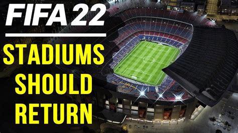 New Stadiums Should Return In Fifa Camp Nou Allianz Stadium