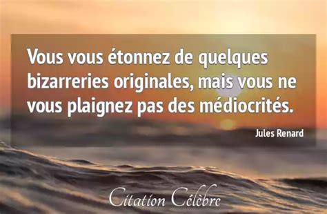 Citation Jules Renard Quelques Vous Vous Tonnez De Quelques