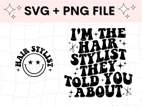 I'm the Hair Stylist They Told You About Svg Hair Stylist - Etsy