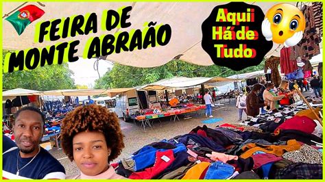 Feira de Monte Abraão Ali encontras de tudo 0058 YouTube