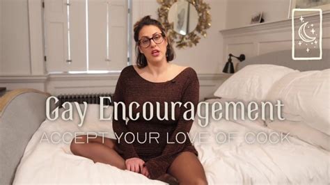 Gay Encouragement Accept Your Love Of Cock