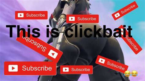 This Is Clickbait Fortnite Montage Youtube