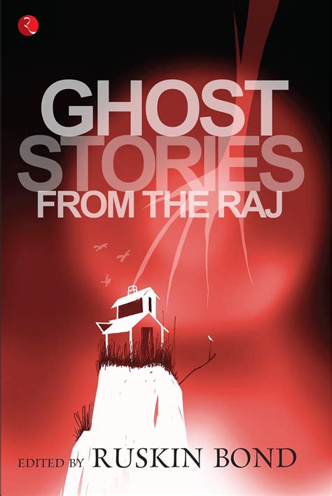 The Ruskin Bond Omnibus Ghost Stories From The Raj