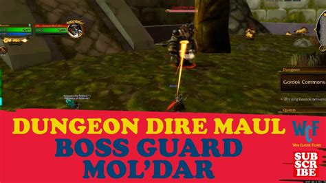 Boss Guard Moldar Dungeon Dire Maul Gordok Commons Wow World Of