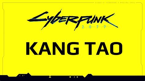 Cyberpunk 2077 - Kang Tao - Cyberpunk 2077 videos