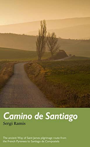 Camino De Santiago Trail Guides By Sergi Ramis Book Outlet