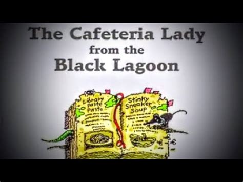 The Cafeteria Lady From The Black Lagoon Thaler Mike Youtube