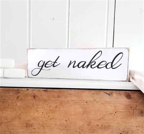 Get Naked Sign Bathroom Sign Farmhouse Decor Funny Sign Etsy