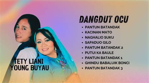 dangdut ocu tey liani feat young buyau akhir pantun batandak full