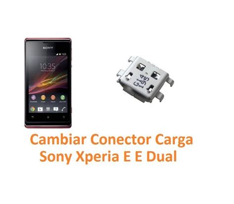 Cambiar Conector Carga Sony Xperia E C C E Dual C C