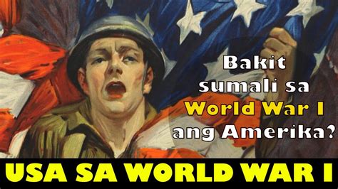 UNANG DIGMAANG PANDAIGDIG PAGPASOK NG USA SA WORLD WAR 1 AT PAGLAGANAP